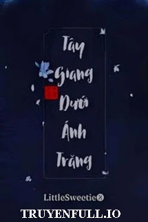 Tây Giang Dưới Ánh Trăng